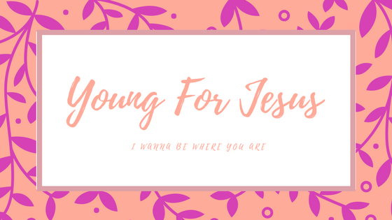 Young For Jesus