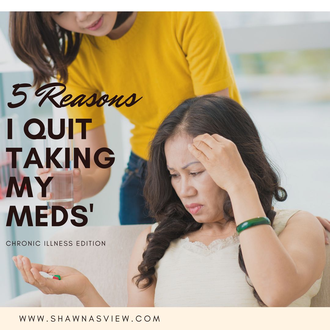 5 Reasons I Quit Taking My RA & Fibromyalgia Medication